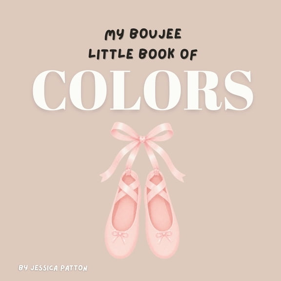 My Boujee Little Book of Colors, (Paperback)