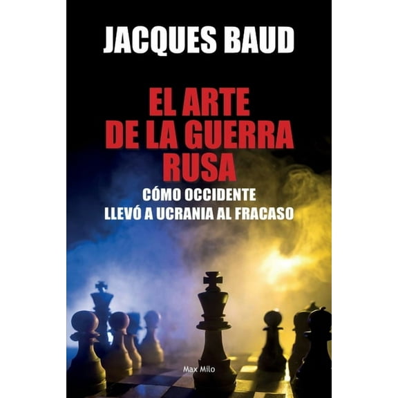 El arte de la guerra rusa: Cómo Occidente llevó a Ucrania al fracaso, (Paperback)