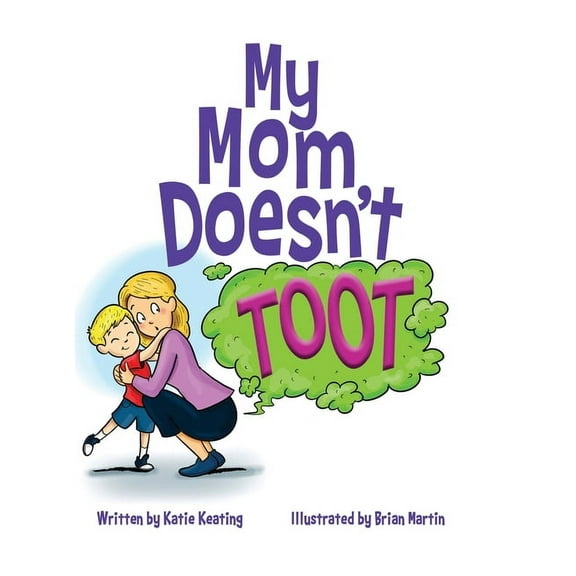 My Mom Doesn't Toot, (Hardcover)