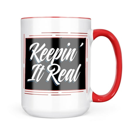 

Neonblond Classic design Keepin It Real Mug gift for Coffee Tea lovers