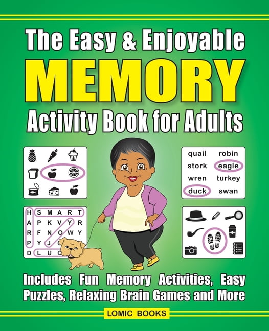 Easy Puzzles The Easy & Enjoyable Memory Activity Book For Adults Relaxing Brain Games and More Filled with Fun Memory Activities