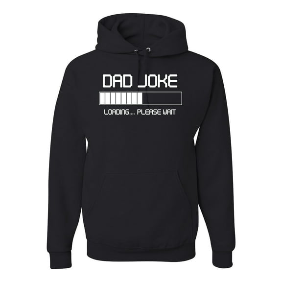 Wild Bobby, Dad Joke Loading Hilarious Funny Dad Granpa Daddy Fathers Day Gift | Mens Father's Day Hooded Sweatshirt Graphic Hoodie, Black, Small