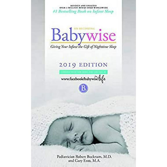 Pre-Owned On Becoming Babywise : Giving Your Infant the Gift of Nighttime Sleep - Interactive Support - 2019 Edition 9781932740509