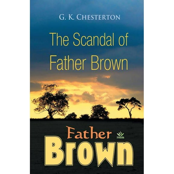 Father Brown The Scandal of Father Brown, (Paperback)