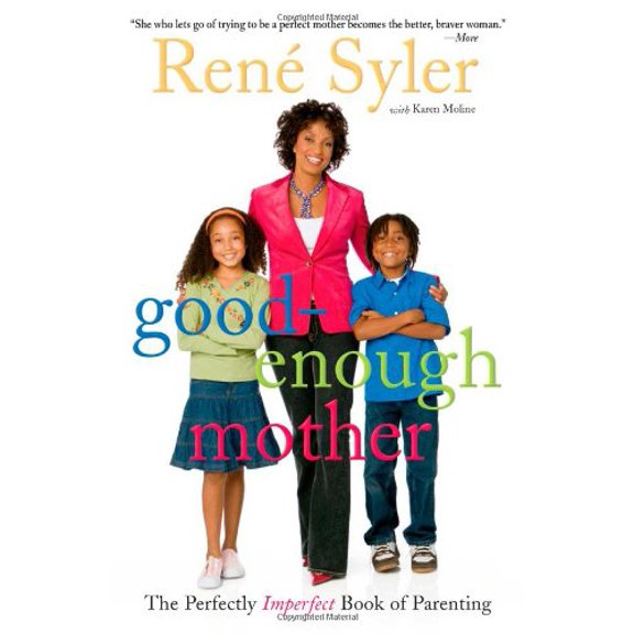 Pre-Owned Good-Enough Mother: The Perfectly Imperfect Book of Parenting (Hardcover) 141693491X 9781416934912