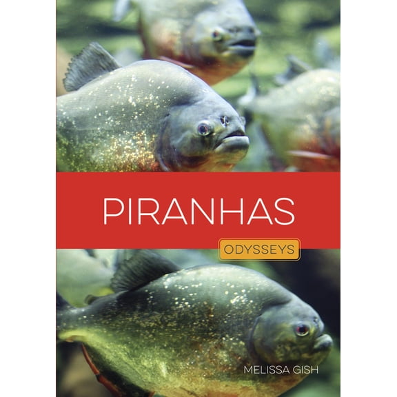 Odysseys in the Wild Piranhas, (Paperback)