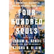 Pre-Owned Four Hundred Souls: A Community History of African America, 1619-2019 (Hardcover 9780593134047) by Ibram X Kendi, Keisha N Blain