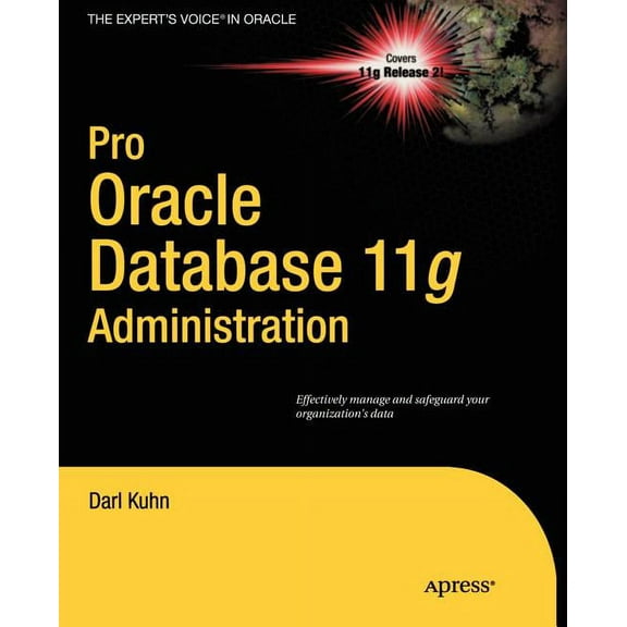 Expert's Voice in Oracle Pro Oracle Database 11g Administration, (Paperback)
