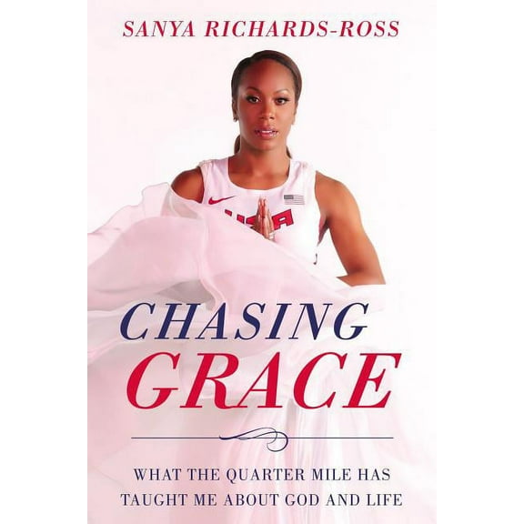 Chasing Grace: What the Quarter Mile Has Taught Me about God and Life, (Hardcover)