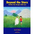 thumbnail image 1 of Pre-Owned Beyond the Stars: The Other Side, Through a Child's Eyes (Paperback) 0692576509 9780692576502, 1 of 1