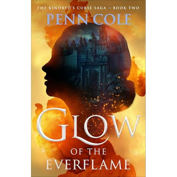 Pre-Owned Glow of the Everflame (Hardcover) 1668086751 9781668086759