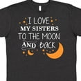 thumbnail image 4 of Inktastic I Love My Sisters to the Moon and Back T-Shirt, 4 of 5