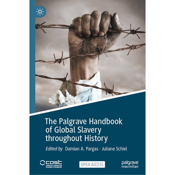 The Palgrave Handbook of Global Slavery Throughout History, (Hardcover)