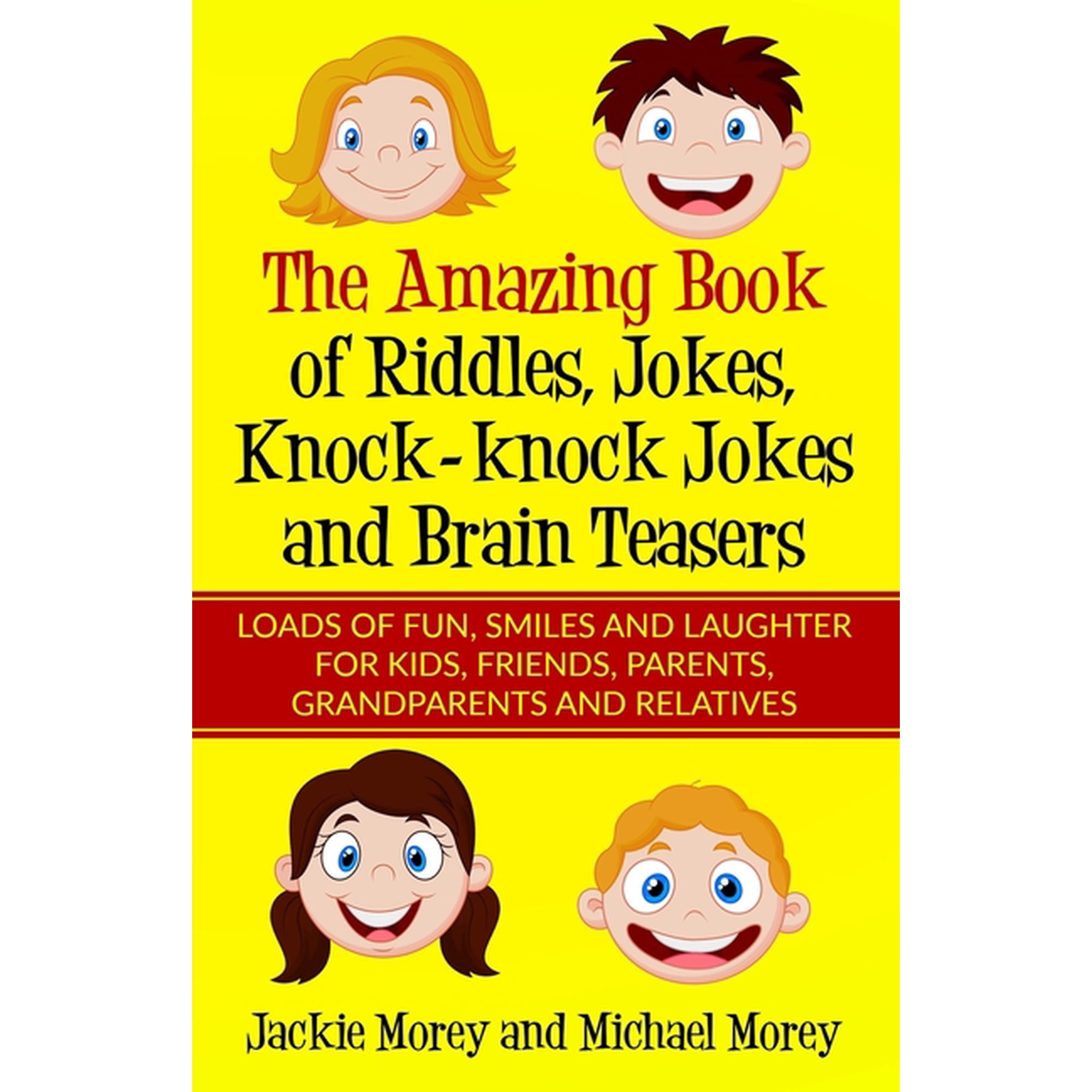Riddles and Jokes Book The Amazing Book of Riddles, Jokes, Knock-knock Jokes and Brain Teasers: Loads of FUN, Smiles and Laughter for Kids, Fri, Book 1, (Paperback)