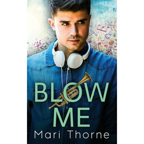 DAT Brass: Blow Me: A Friends to Lovers M/M Romance (Paperback)
