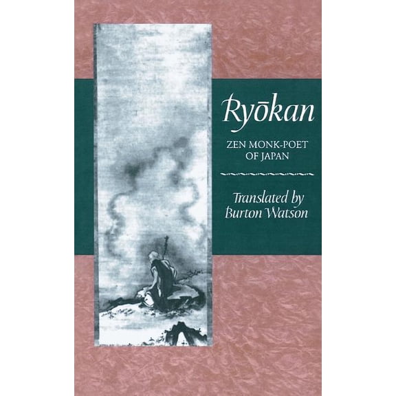 Translations from the Asian Classics Ryōkan: Zen Monk-Poet of Japan, (Paperback)