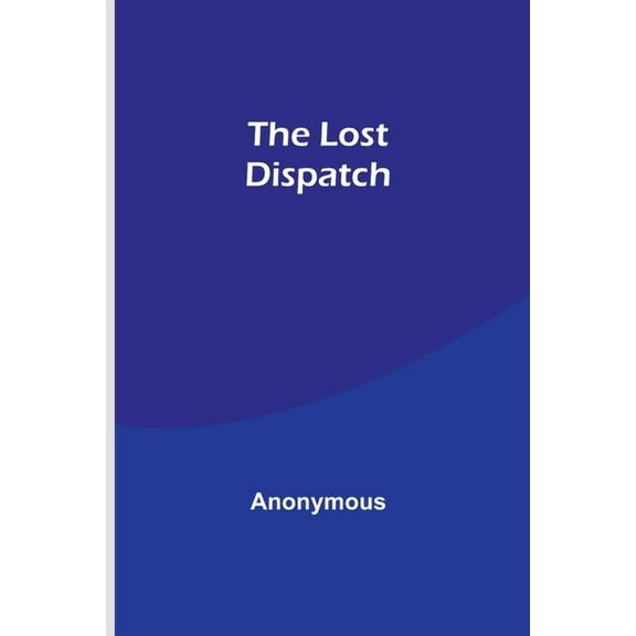 The Lost Dispatch, (Paperback)