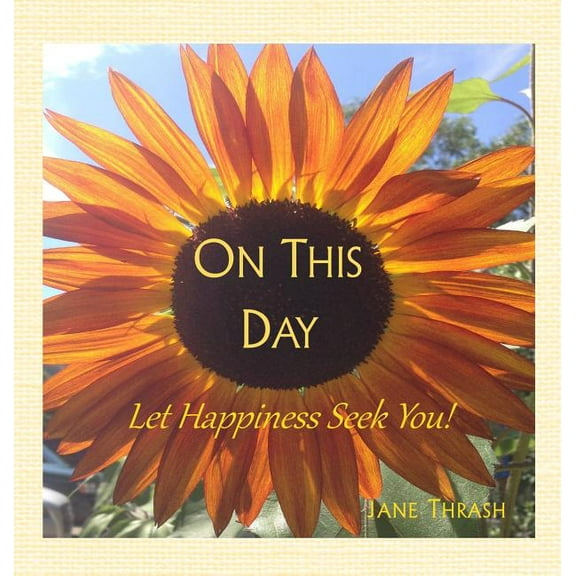 On This Day: Let Happiness Seek You!, (Hardcover)