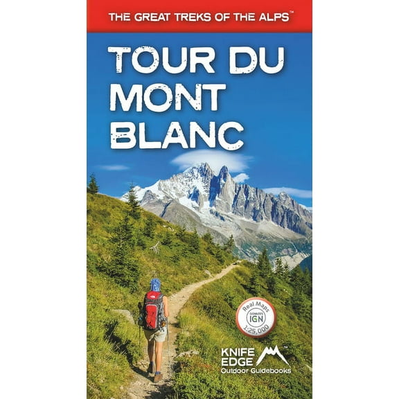 The Great Treks of the Alps Tour Du Mont Blanc: Updated Version: Real Ign Maps 1:25,000 - No Need to Carry Separate Maps, Book 2, (Paperback)