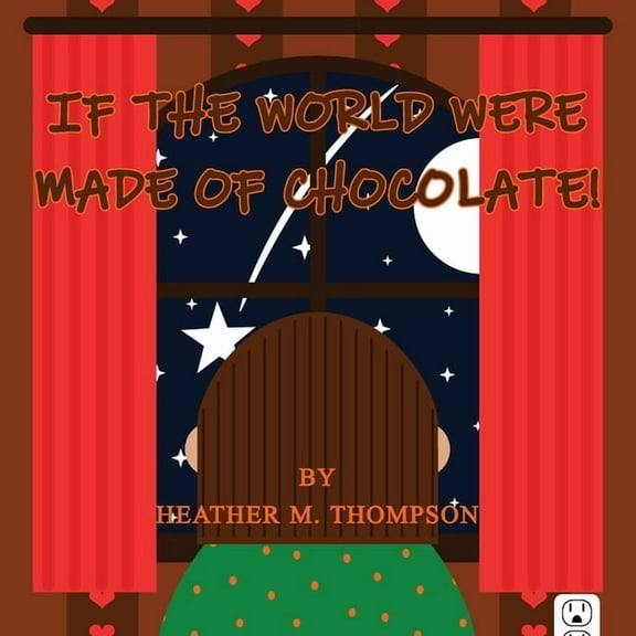 If the World Were Made of Chocolate!, (Paperback)