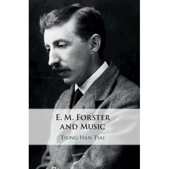E. M. Forster and Music, (Hardcover)