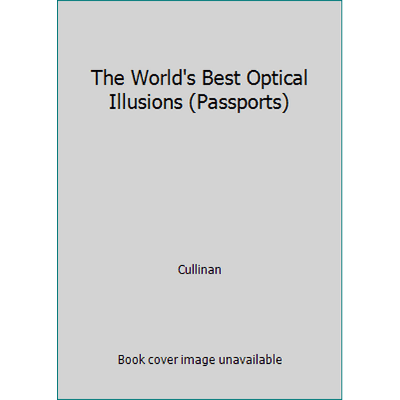 Pre-Owned The World's Best Optical Illusions (Paperback) 0153022302 9780153022302