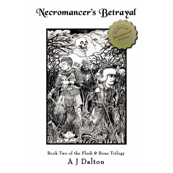Necromancer's Betrayal: Book Two the Flesh and Bone Trilogy, (Paperback)
