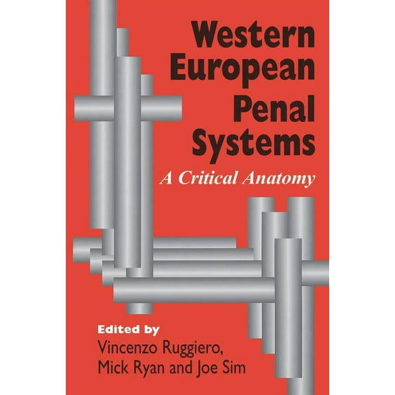 Western European Penal Systems: A Critical Anatomy, (Paperback)