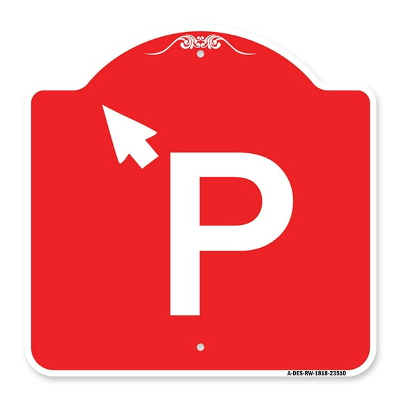 SignMission A-DES-RW-1818-23510 18 x 18 in. Designer Series Sign - P Symbol with Up Arrow Pointing Left, Red & White