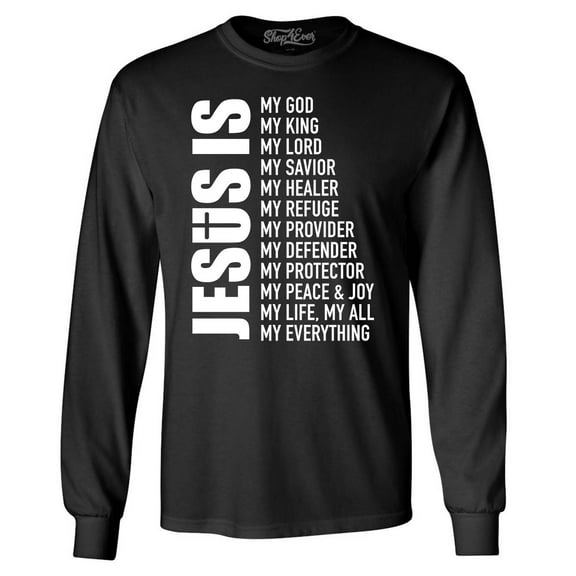 Shop4Ever Men's Jesus Is My Everything My God My Savior Christian Long Sleeve Shirt Large Black