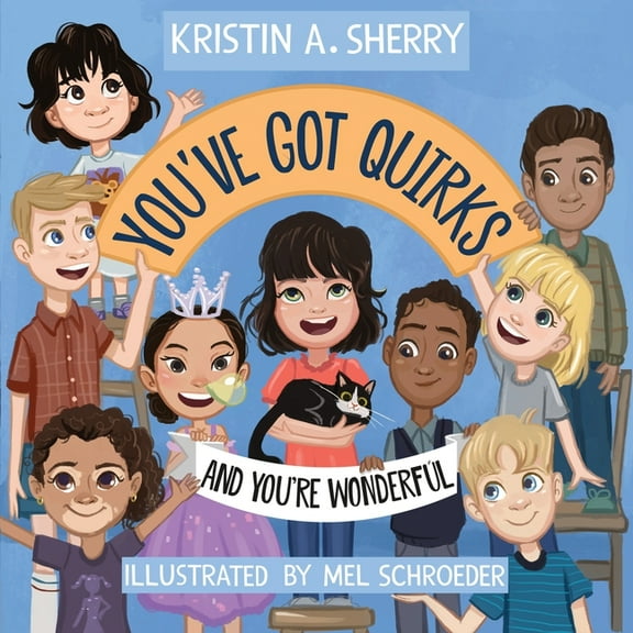 You've Got You've Got Quirks: And You're Wonderful!, Book 5, (Paperback)