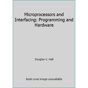 Microprocessors and Interfacing: Programming and Hardware [Hardcover - Used]