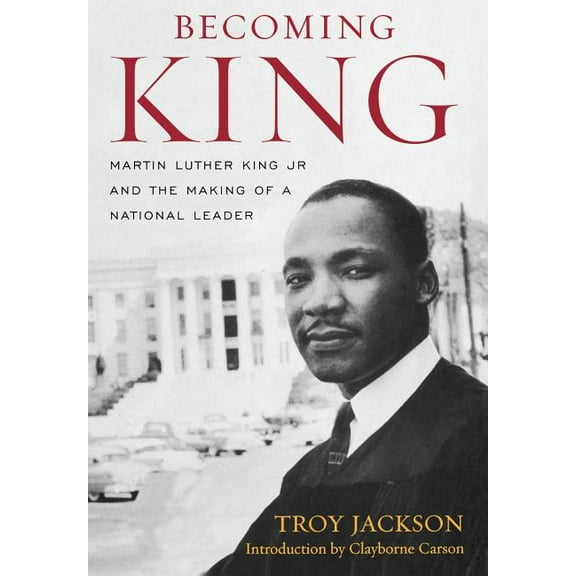 Civil Rights and the Struggle for Black  Becoming King: Martin Luther King Jr. and the Making of a National Leader, (Hardcover)