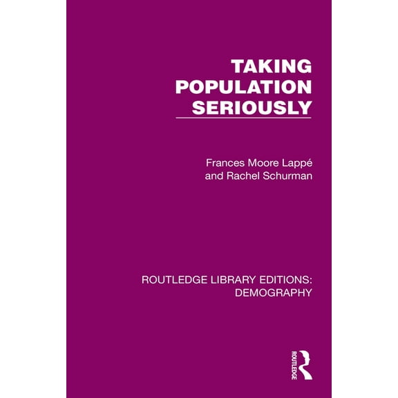 Routledge Library Editions: Demography Taking Population Seriously, (Paperback)