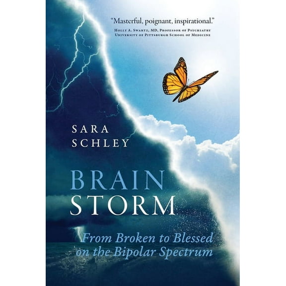 BrainStorm: From Broken to Blessed on the Bipolar Spectrum, (Hardcover)