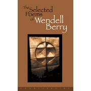 Selected Poems of Wendell Berry (Paperback)