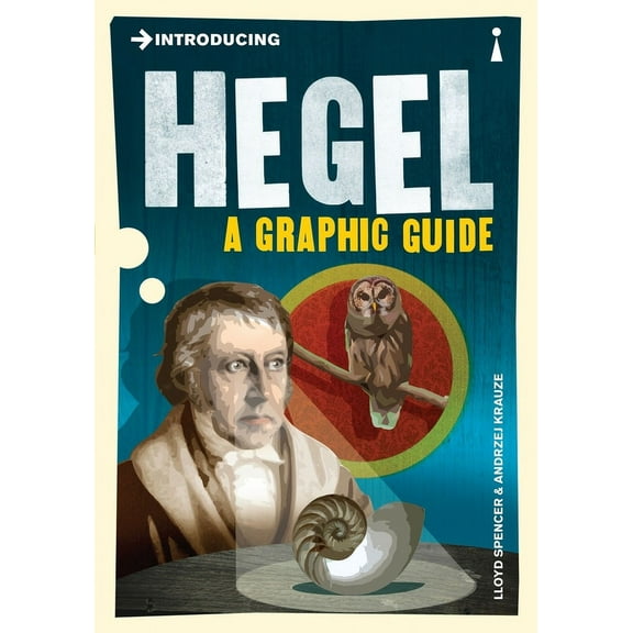 Graphic Guides Introducing Hegel: A Graphic Guide, (Paperback)