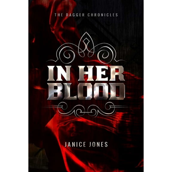 The Dagger Chronicles: In Her Blood (Series #1) (Paperback)