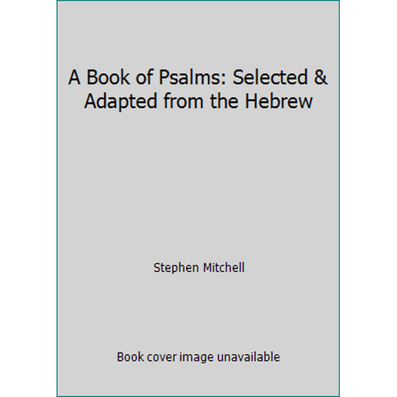 Pre-Owned A Book of Psalms: Selected & Adapted from the Hebrew (Hardcover) 0060166401 9780060166403