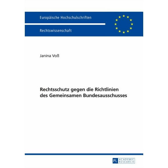 Europäische Hochschulschriften Recht: Rechtsschutz Gegen Die Richtlinien Des Gemeinsamen Bundesausschusses (Hardcover)
