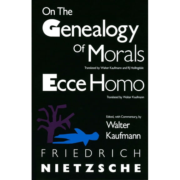 Pre-Owned On the Genealogy of Morals and Ecce Homo (Paperback) 0679724621 9780679724629