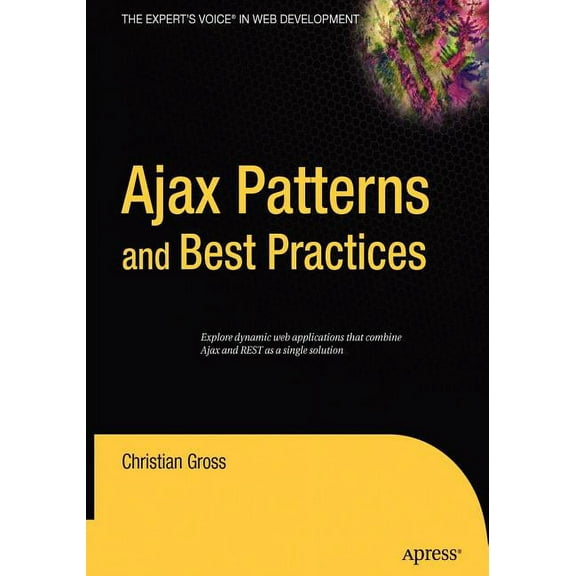 Expert's Voice Ajax Patterns and Best Practices, (Paperback)