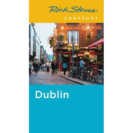 Rick Steves Snapshot Dublin: 9781631216831
