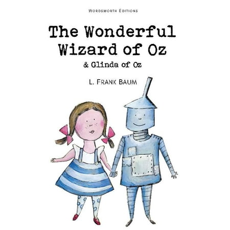 Wordsworth Classics: The Wonderful Wizard of Oz & Glinda of Oz (Paperback)