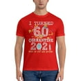 thumbnail image 3 of I Turned 60 In Quarantine Cute 60th Birthday 2021 Men'S Basic Short Sleeve T-Shirt Red 4x-Large, 3 of 5