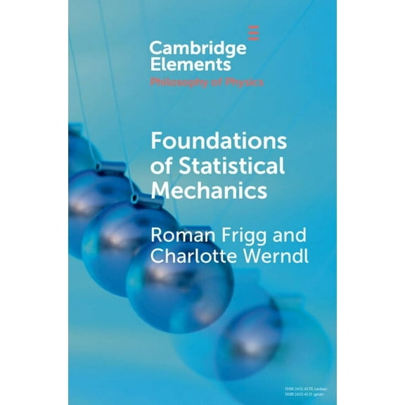 Elements in the Philosophy of Physics Foundations of Statistical Mechanics, (Paperback)