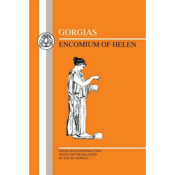 Greek Texts Gorgias: Encomium of Helen, (Paperback)