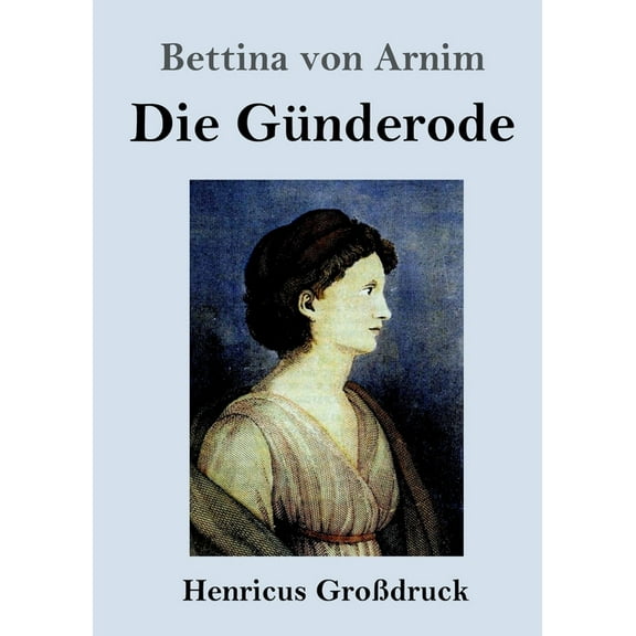 Die Günderode (Großdruck) (Paperback)
