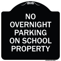 SignMission Designer Series Sign - No Overnight Parking on School Property | Black & White 18" X 18" Heavy-Gauge Aluminum Architectural Sign | Protect Your Business & Municipality |