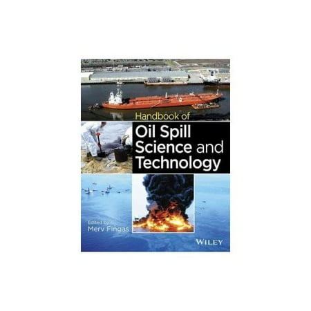 Handbook of Oil Spill Science and Technology